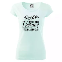 I dont need therapy - Skiing I dont need therapy - Skiing