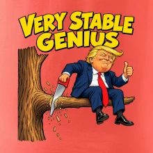 Donald Trump řeže vlastní větev Very stable genius