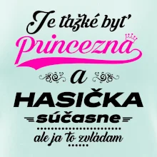 Je ťažké byť princezná - Hasička