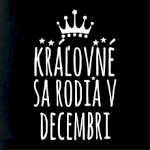 Kráľovné sa rodia v decembri