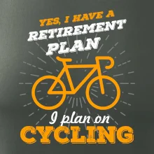 Oranžové koleso - Yes, I have a retirement plan, Aj plan on cycling
