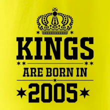Kings are born in 2005