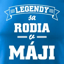 Legendy sa rodia v máji