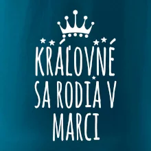 Kráľovné sa rodia v marci