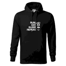 Run eat sleep repeat Run eat sleep repeat