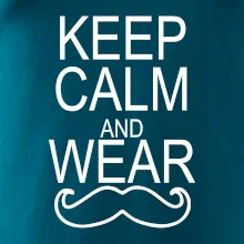 Keep calm and wear mustache Keep calm and wear mustache