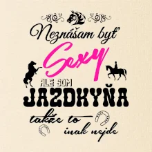 Neznášam byť sexy - Jazdkyňa