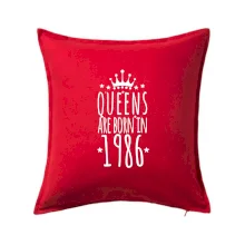 Queens are born in 1986