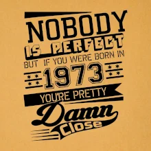 Nobody is perfect - 1973