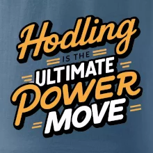 HODLing is the ultimate power move