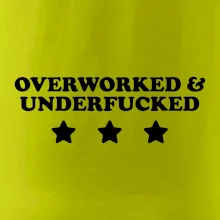 Overworked and Underfucked