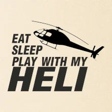 Eat Sleep Play With My Heli