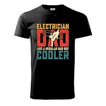 Electrician dad like a regular dad but cooler Electrician dad like a regular dad but cooler