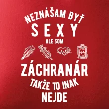 Neznášam byť sexy ale som záchranár Neznášam byť sexy ale som záchranár