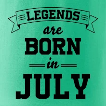 Legends are born in July Legends are born in July