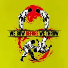 We bow before we throw judo