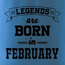 Legends are born in February