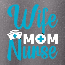Wife mom nurse Wife mom nurse