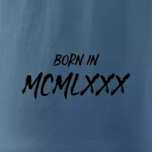 Born in - Rímske číslo 1980