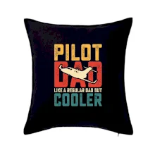 Plane Pilot dad like a regular dad but cooler Plane Pilot dad like a regular dad but cooler
