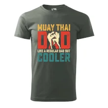 Muay thai dad like a regular dad but cooler Muay thai dad like a regular dad but cooler
