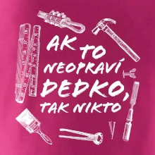 Ak to neopraví dedko tak nikto ČB Ak to neopraví dedko tak nikto ČB