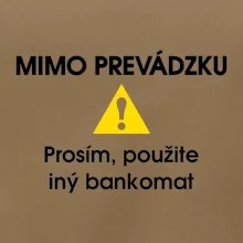 Mimo prevádzku prosím, použite iný bankomat