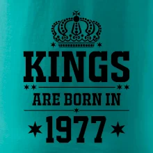 Kings are born in 1977 Kings are born in 1977