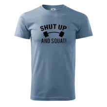 Shut up and squat