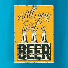 All you need is beer