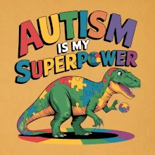 Autism is my superpower dinosaurus