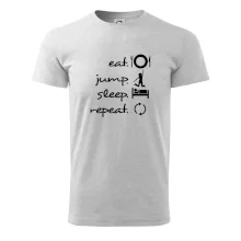 Eat jump sleep repeat Eat jump sleep repeat
