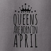 Queens are born in April