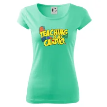 Teaching is my cardio