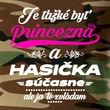Je ťažké byť princezná - Hasička