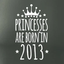 Princesses are born in 2013