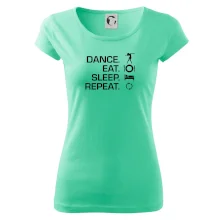 Dance eat sleep repeat - holka