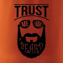 Trust me I have a beard