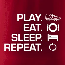 Play Eat Sleep Repeat fotbal Play Eat Sleep Repeat fotbal