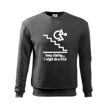 Keep staring i might do a trick Keep staring i might do a trick