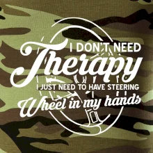 Okrúhly nápis -  I don't need therapy wheel in my hands