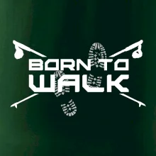 Born to walk