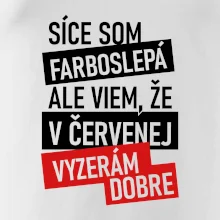 Síce som farboslepá, ale viem, že v červenej vyzerám dobre