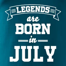 Legends are born in July Legends are born in July