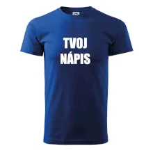 Tvoj vlastný nápis - tlačiaci Tvoj vlastný nápis - tlačiaci