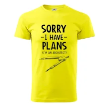 Sorry I have plans - architect