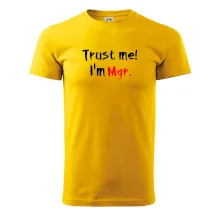 Trust me I´m  Mgr. / Ver mi som Magister. Trust me I´m  Mgr. / Ver mi som Magister.