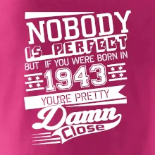 Nobody is perfect - 1943