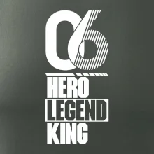 Hero, Legend, King / Queen  2006