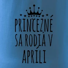 Princezné sa rodia v apríli